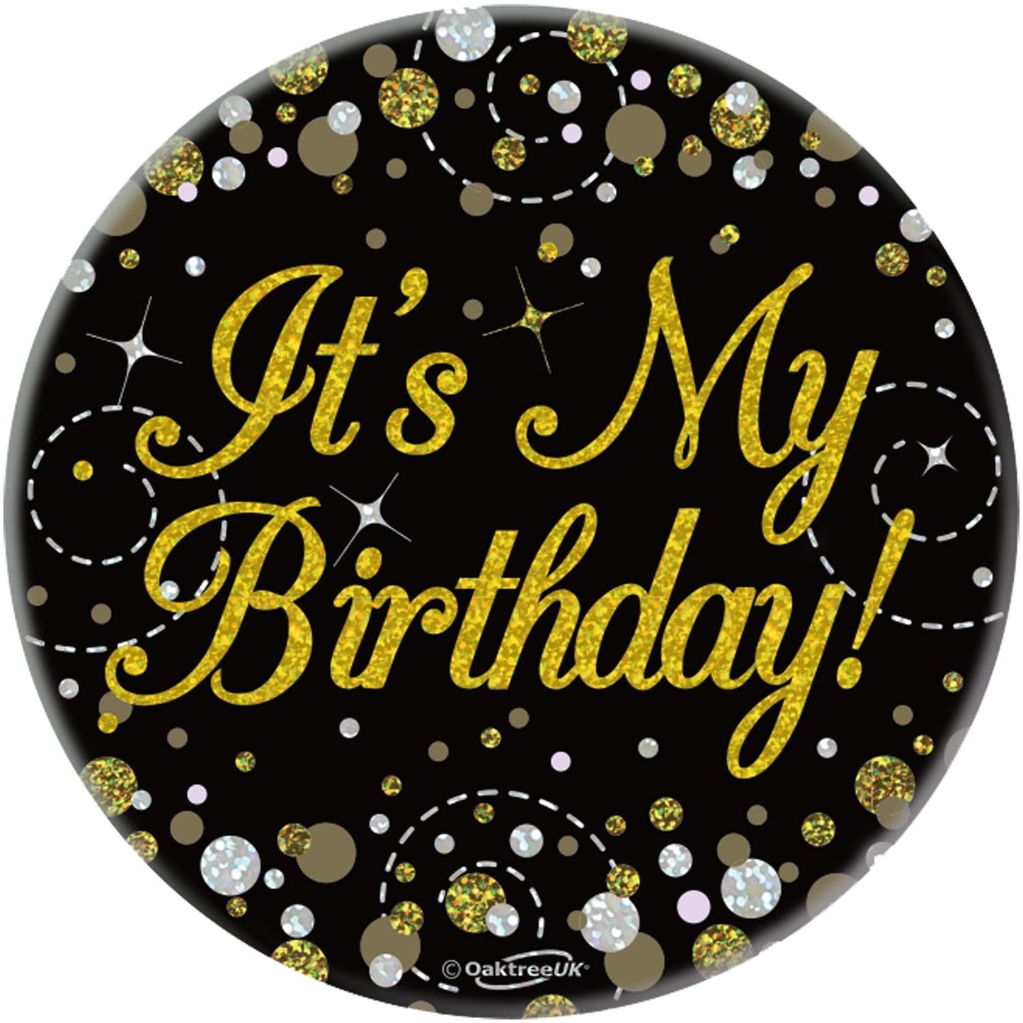 It's My Birthday Sparkling Fizz Black & Gold Holographic Badge