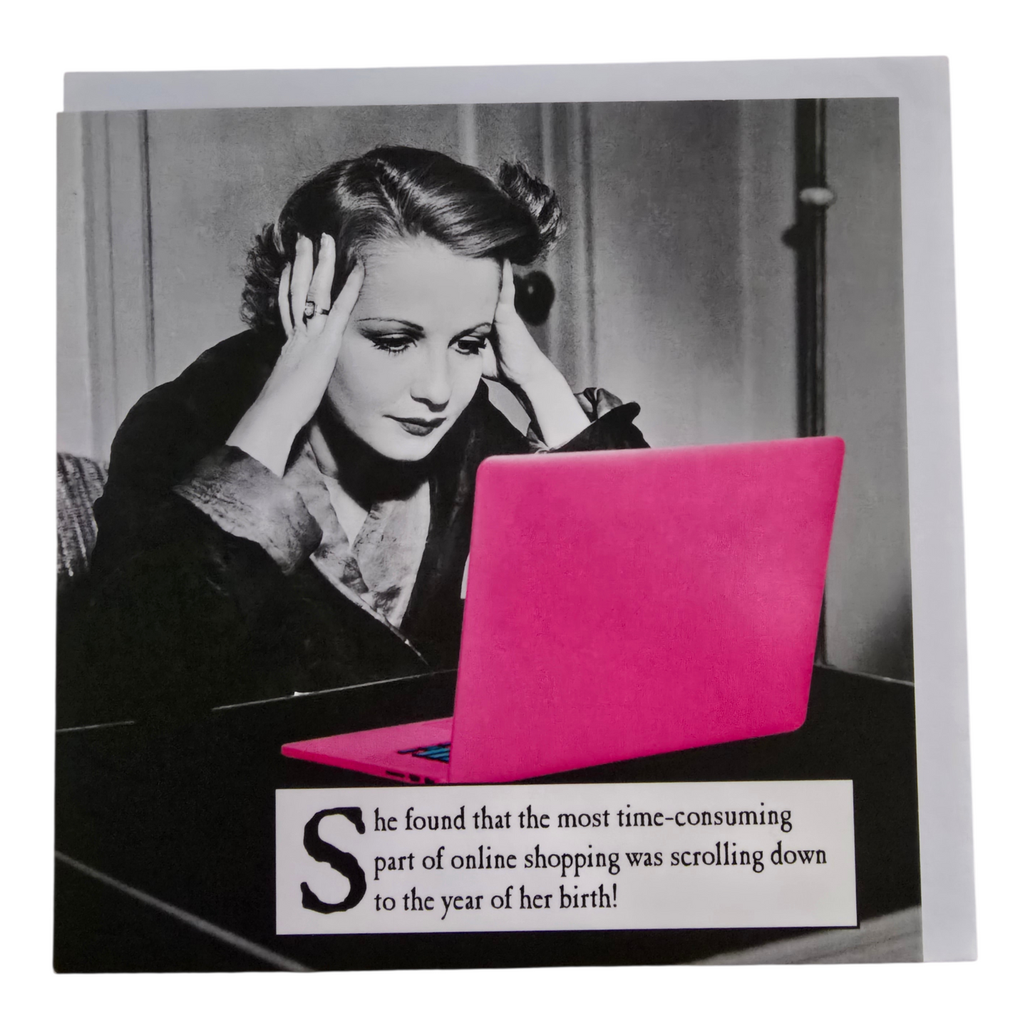She found that the most time consuming part of on-line shopping was scolling down to her date of birth