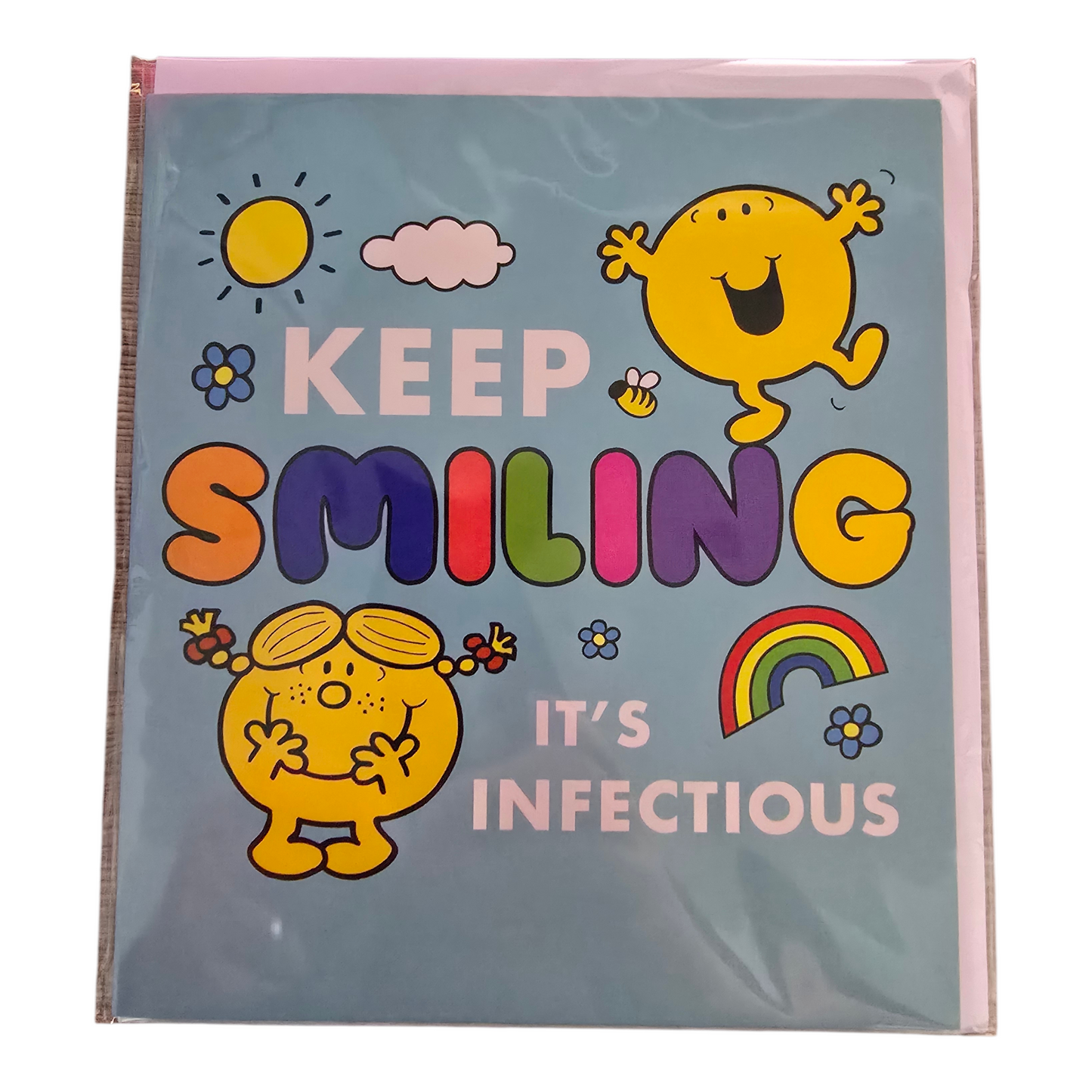 KEEP SMILING IT'S INFECTIOUS