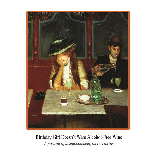Birthday girl doesn't want alcohol free wine