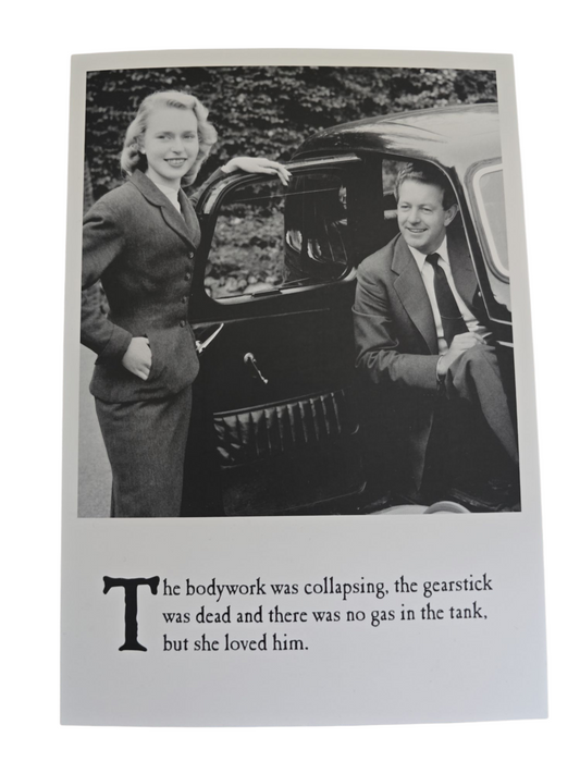 The body was collapsing, the gearstick was dead and there was no gas in the tank. but she loved him.