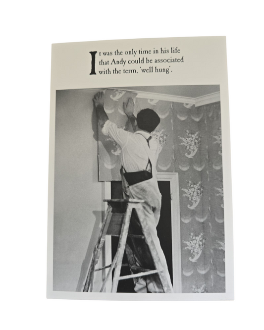 It was the only time in his life that Andy could be associated with the term "well hung"